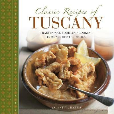 Classic Recipes of Tuscany - Harris Valentina - cover