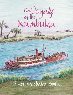 The Voyage of the Kumbuka - Simon Freebairn-Smith - cover