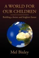 A World for Our Children - Mel Bixley - cover
