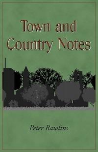 Town and Country Notes - Peter Rawlins - cover