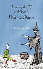 Bouncey the Elf and Friends - Bedtime Stories