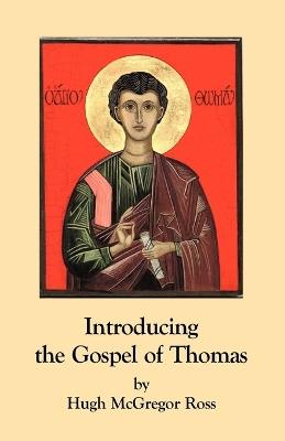 Introducing the Gospel of Thomas - Hugh McGregor Ross - cover