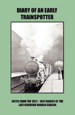 Diary of an Early Trainspotter - John Carson - cover