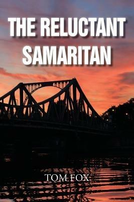 The Reluctant Samaritan - Tom Fox - cover