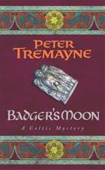 Badger's Moon (Sister Fidelma Mysteries Book 13): A sharp and haunting Celtic mystery