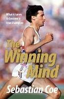 The Winning Mind: What it takes to become a true champion - Sebastian Coe - cover