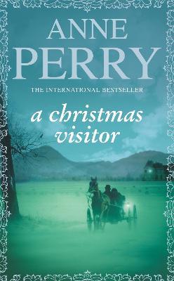 A Christmas Visitor (Christmas Novella 2): A festive Victorian mystery set in the Lake District - Anne Perry - cover
