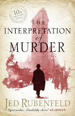 The Interpretation of Murder: The Richard and Judy Bestseller - Jed Rubenfeld - cover