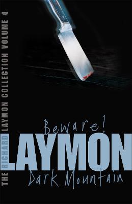 The Richard Laymon Collection Volume 4: Beware & Dark Mountain - Richard Laymon - cover