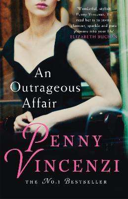 An Outrageous Affair: The unputdownable novel of wartime love, and Hollywood glamour - Penny Vincenzi - cover