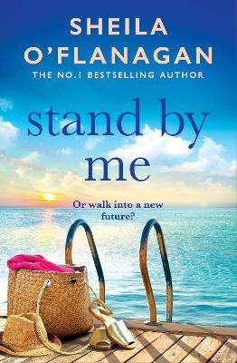 Stand By Me: A compelling tale of a marriage, secrets and surprises - Sheila O'Flanagan - cover