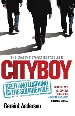 Cityboy: Beer and Loathing in the Square Mile - Geraint Anderson - cover