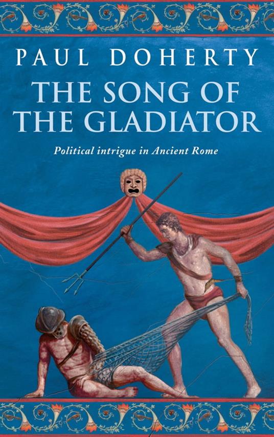 The Song of the Gladiator (Ancient Rome Mysteries, Book 2)