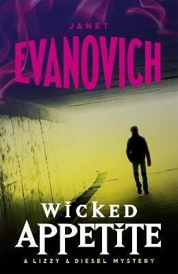 Wicked Appetite (Wicked Series, Book 1) - Janet Evanovich - cover