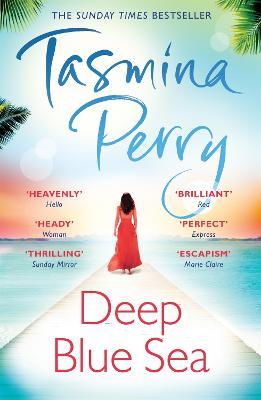 Deep Blue Sea: An irresistible journey of love, intrigue and betrayal - Tasmina Perry - cover