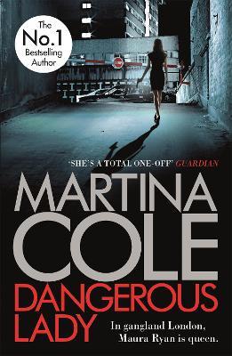 Dangerous Lady: A gritty thriller about the toughest woman in London's criminal underworld - Martina Cole - cover