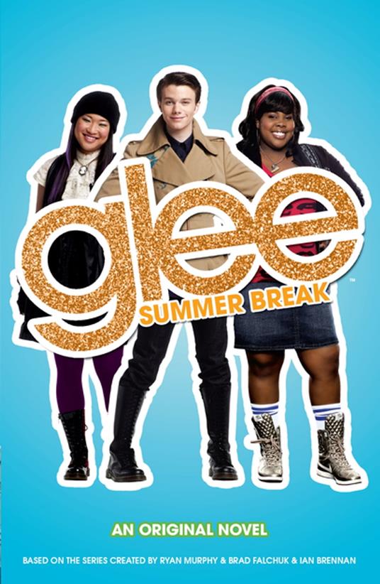 Glee: Summer Break - Sophia Lowell - ebook