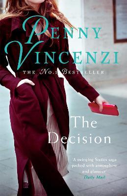 The Decision: An unputdownable story of 1960s fashion with an unforgettable twist - Penny Vincenzi - cover