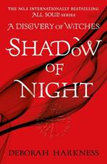 Shadow of Night: the book behind Season 2 of major Sky TV series A Discovery of Witches (All Souls 2)