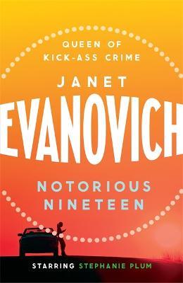 Notorious Nineteen: A fast-paced adventure full of mystery and laughs - Janet Evanovich - cover