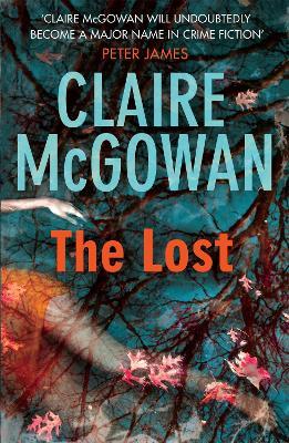The Lost (Paula Maguire 1): A gripping Irish crime thriller with explosive twists - Claire McGowan - cover