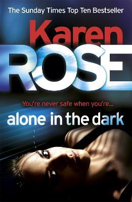 Alone in the Dark (The Cincinnati Series Book 2) - Karen Rose - cover