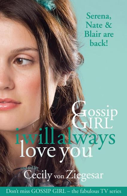 Gossip Girl: I will Always Love You - Cecily Von Ziegesar - ebook
