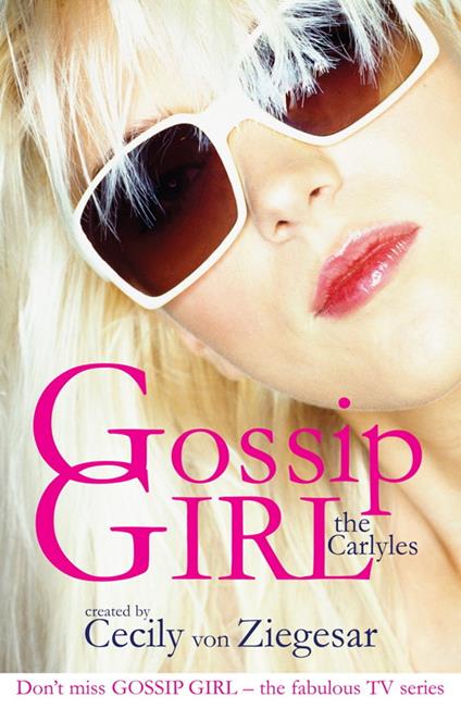 Gossip Girl: The Carlyles - Cecily Von Ziegesar - ebook