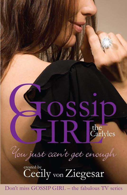 Gossip Girl The Carlyles: You Just Can't Get Enough - Cecily Von Ziegesar - ebook