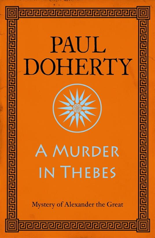 A Murder in Thebes (Alexander the Great Mysteries, Book 2)