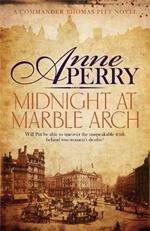 Midnight at Marble Arch (Thomas Pitt Mystery, Book 28): Danger is only ever one step away...