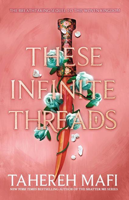 These Infinite Threads (This Woven Kingdom) - Tahereh Mafi - ebook