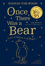 Winnie-the-Pooh: Once There Was a Bear (The Official 95th Anniversary Prequel): Tales of Before it All Began ...