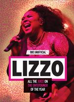 Lizzo: 100% Unofficial – All the Juice on the Entertainer of the Year