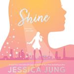 Shine: The romantic YA fiction novel from K-pop legend, Jessica Jung!