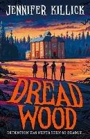 Dread Wood - Jennifer Killick - cover