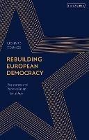 Rebuilding European Democracy: Resistance and Renewal in an Illiberal Age
