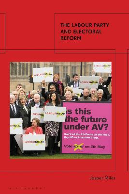 The Labour Party and Electoral Reform - Jasper Miles - cover