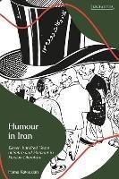 Humour in Iran: Eleven-hundred Years of Satire and Humour in Persian Literature