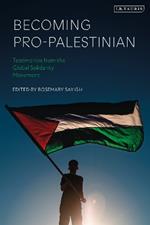 Becoming Pro-Palestinian: Testimonies from the Global Solidarity Movement