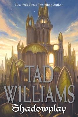 Shadowplay: Shadowmarch Volume  II - Tad Williams - cover
