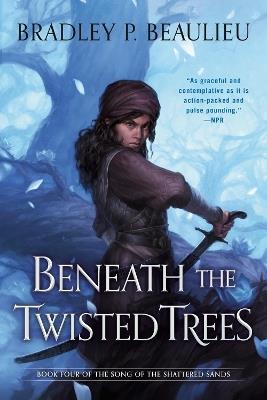 Beneath the Twisted Trees - Bradley P. Beaulieu - cover