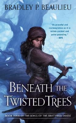 Beneath the Twisted Trees - Bradley P. Beaulieu - cover