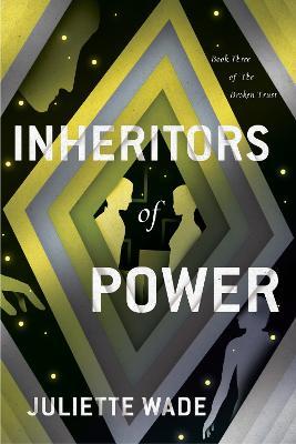 Inheritors of Power - Juliette Wade - cover