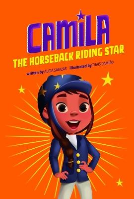 Camila the Horseback Riding Star - Alicia Salazar - cover