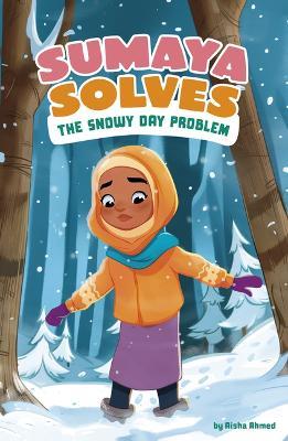 Sumaya Solves the Snowy Day Problem - Aisha Ahmed - cover