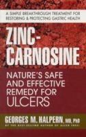 Zinc-Carnosine: Nature'S Safe and Effective Remedy for Ulcers