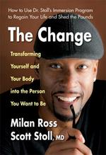 The Change: Transforming Yourself and Your Body into the Person You Want to be