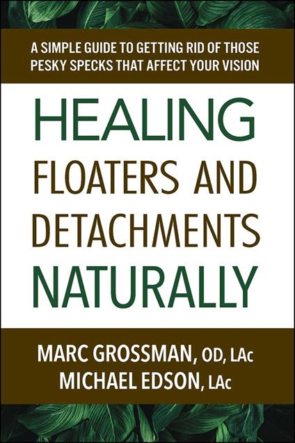 Healing Floaters and Detachments Naturally
