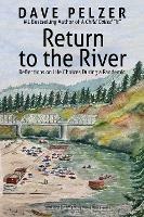 Return to the River: Reflections on Life Choices During a Pandemic